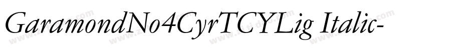 GaramondNo4CyrTCYLig Italic字体转换